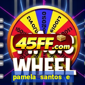 pamela santos e kid bengala